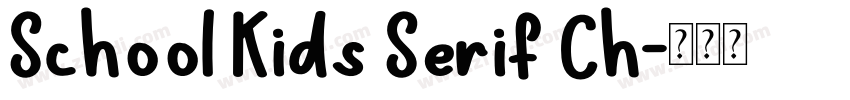 School Kids Serif Ch字体转换